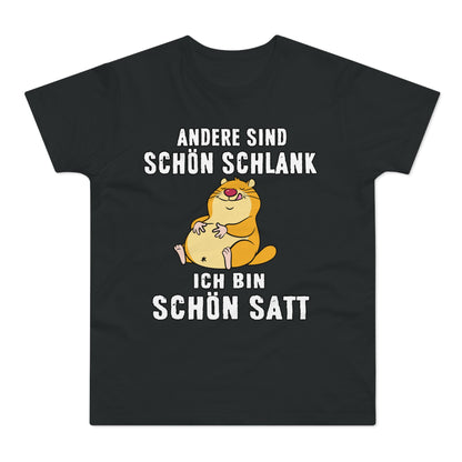 T-shirt Andere sind schön schlank - Ich bin schön satt (bis 5XL)