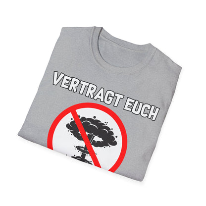 T-Shirt Vertragt euch wir haben nur eine Erde