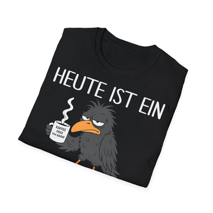 T-Shirt (bis 5XL) Heute ist ein schöner Tag, mich in Ruhe zu lassen