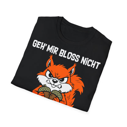 T-Shirt (bis 5XL) Geh' mir bloß nicht auf die Nüsse