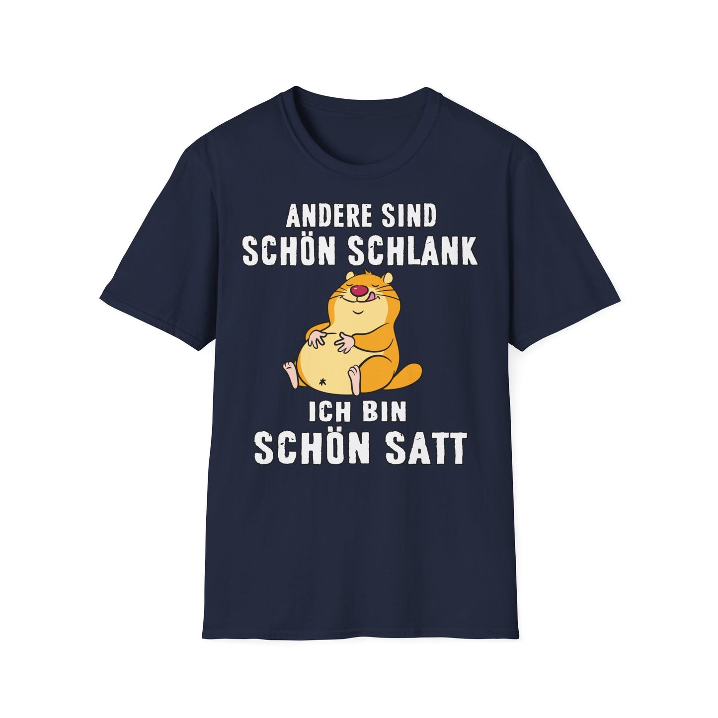 T-Shirt Andere sind schön schlank - ich bin schön satt