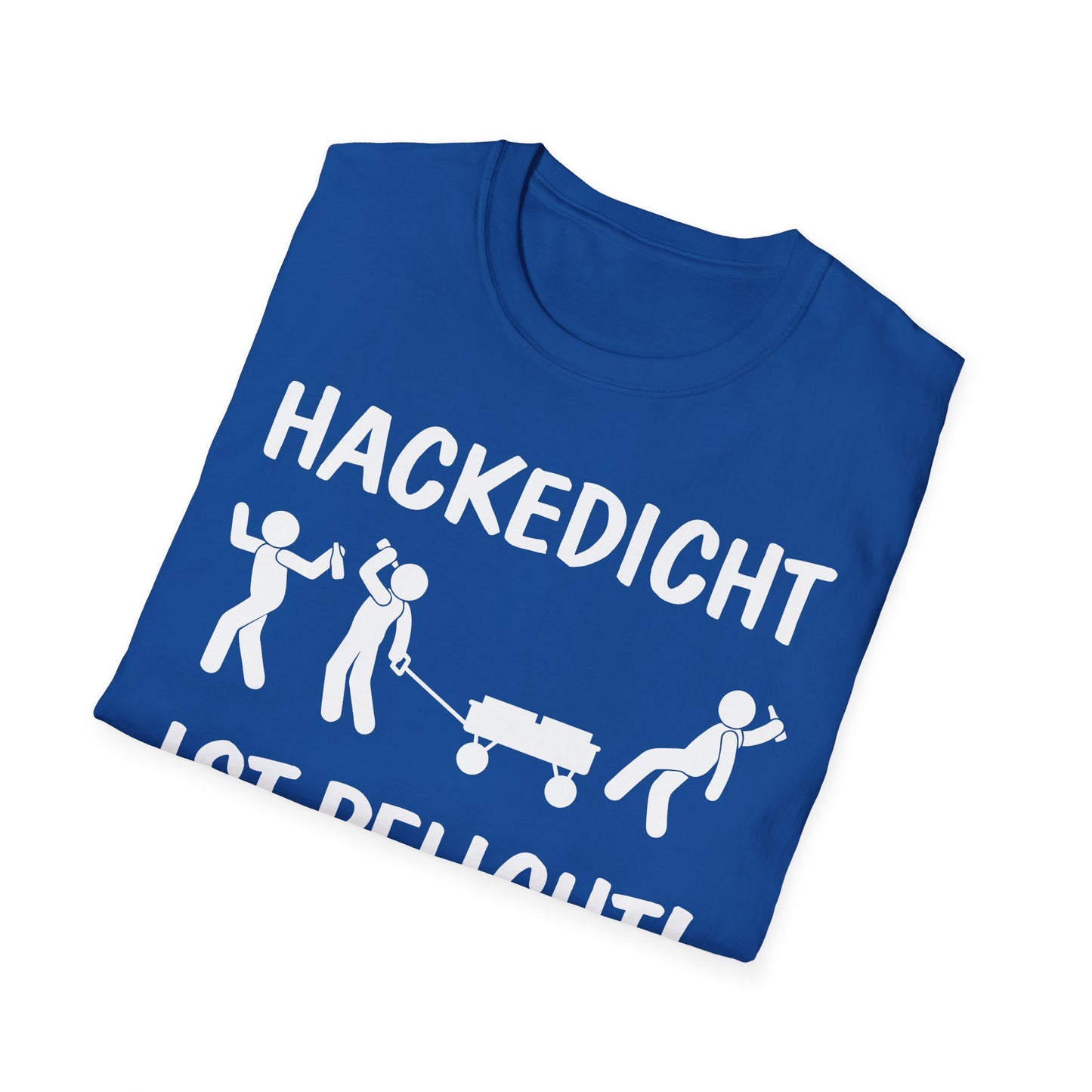 T-Shirt Hackedicht ist Pflicht