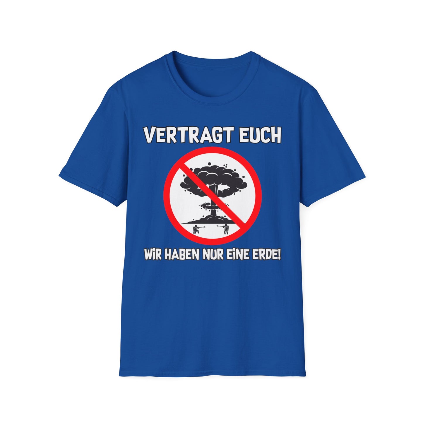 T-Shirt Vertragt euch wir haben nur eine Erde