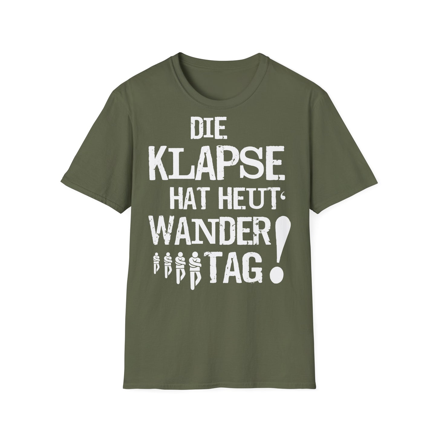 T-Shirt Die Klapse hat Heute Wandertag