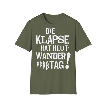 T-Shirt Die Klapse hat Heute Wandertag