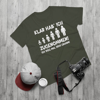 T-Shirt Klar hab' ich zugenommen (bis 5XL)