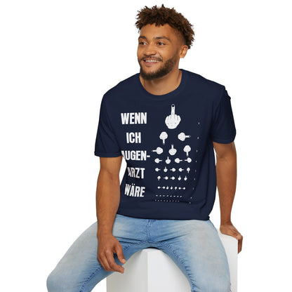 T-Shirt Wenn Ich Augen Arzt Wäre