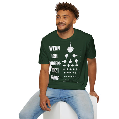 T-Shirt Wenn Ich Augen Arzt Wäre