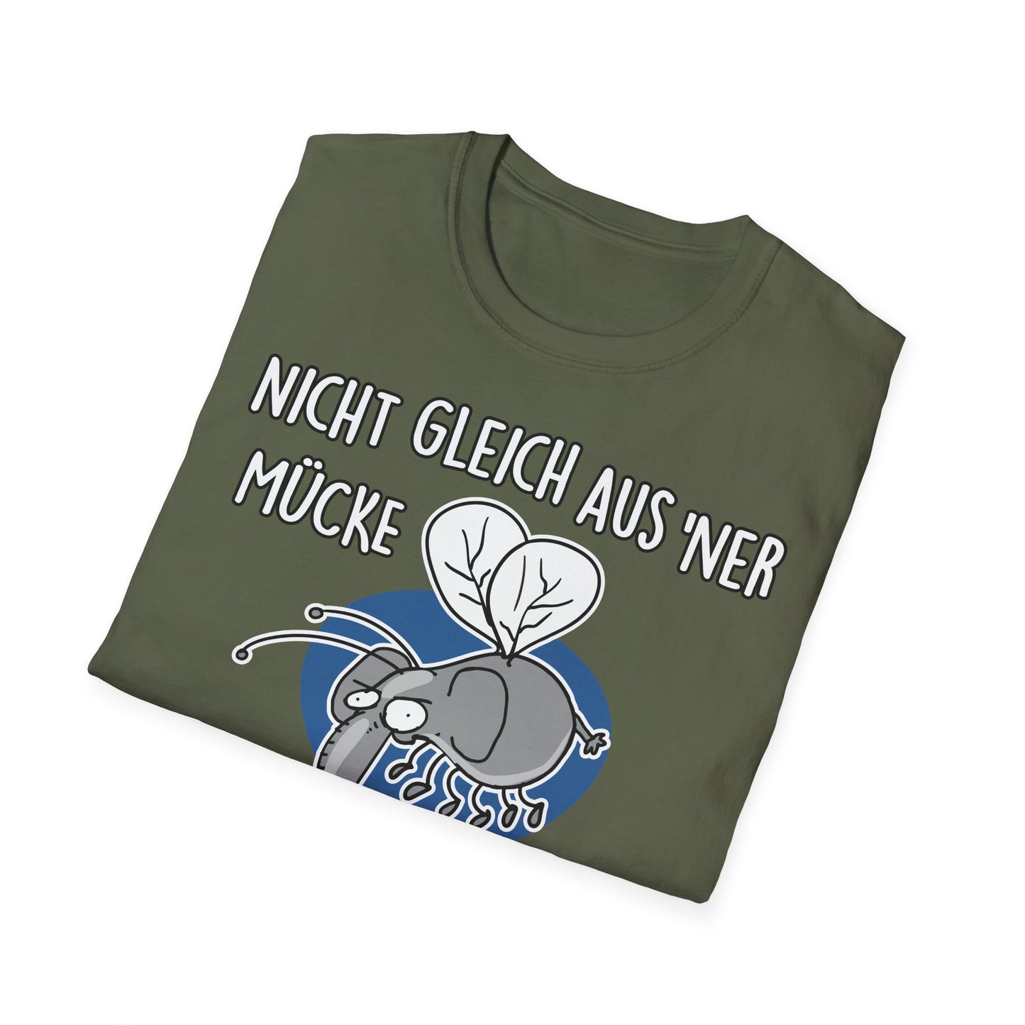 T-Shirt Nicht gleich aus 'ner Mücke 'n Elefanten machen