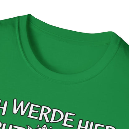 T-Shirt Ich werde hier nicht angemessen verehrt