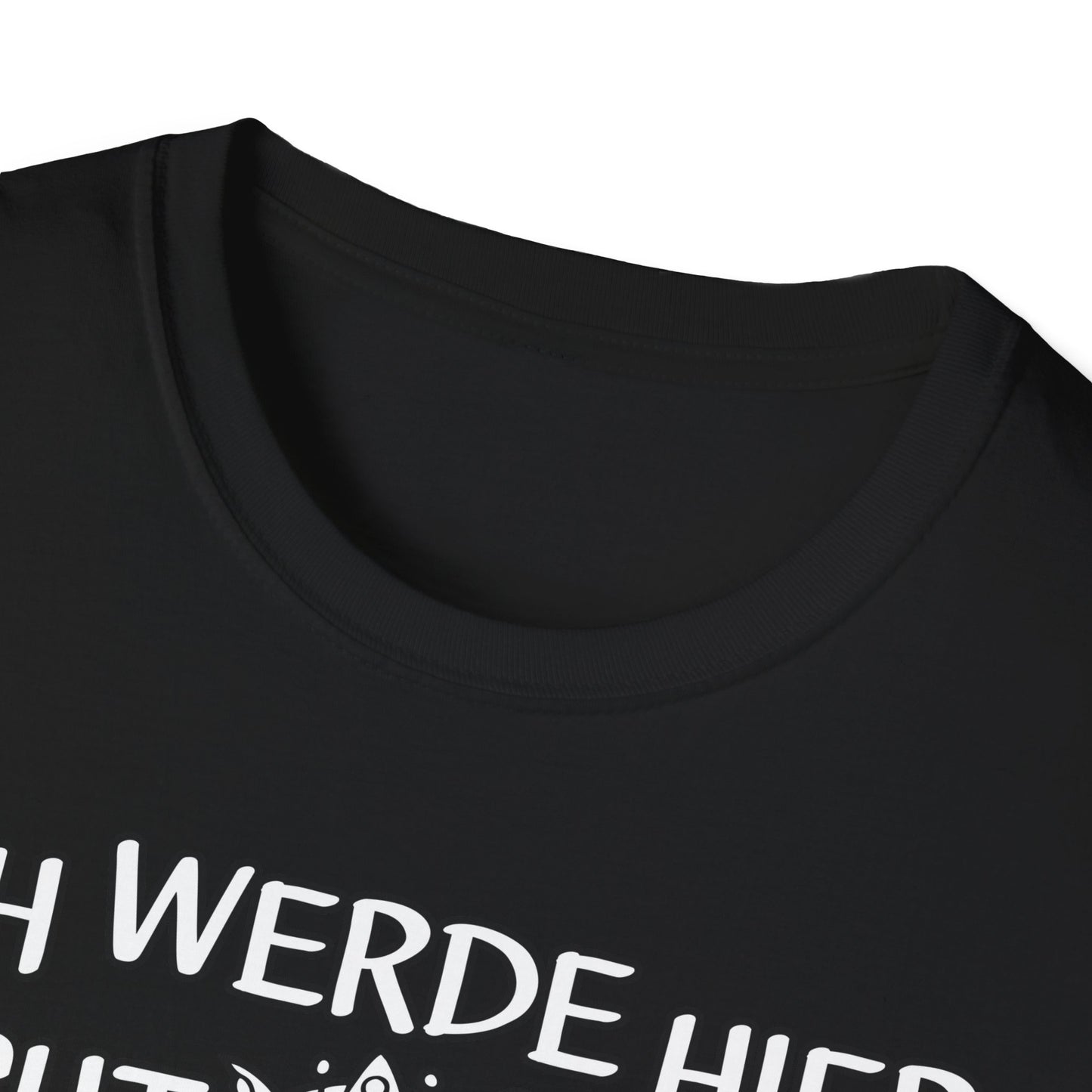 T-Shirt Ich werde hier nicht angemessen verehrt