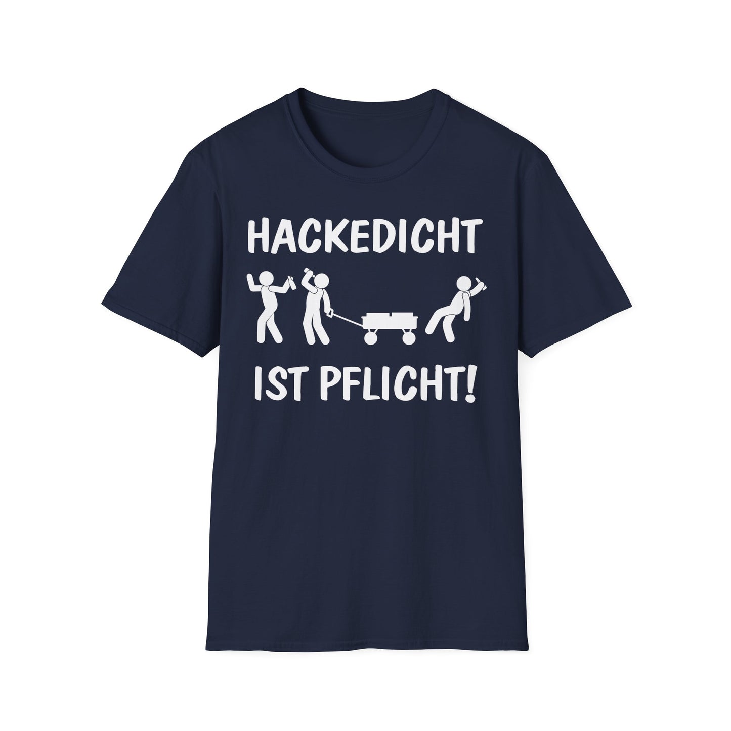 T-Shirt Hackedicht ist Pflicht