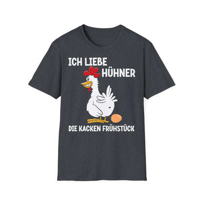 T-Shirt Ich liebe Hühner - die kacken Frühstück