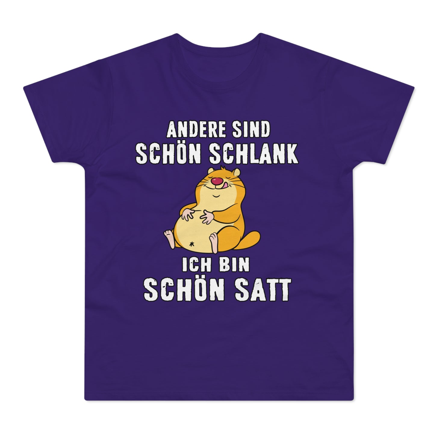 T-shirt Andere sind schön schlank - Ich bin schön satt (bis 5XL)