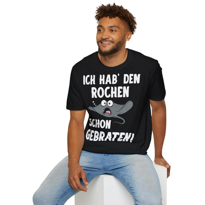 T-Shirt (bis 5XL) Ich hab' den Rochen schon gebraten