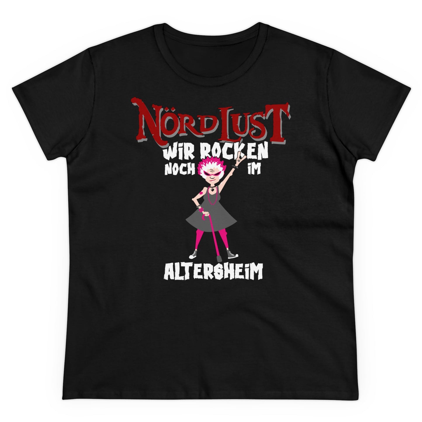 Damen T-Shirt NördLust Wir rocken noch im Altersheim