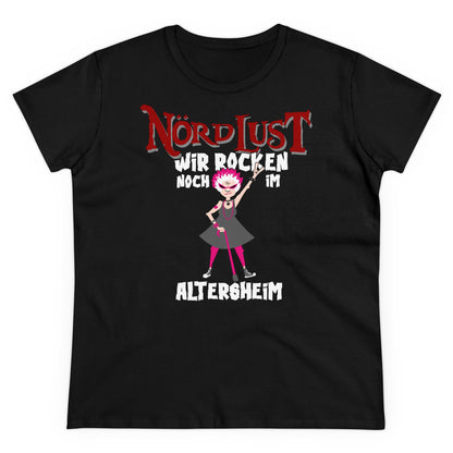 Damen T-Shirt NördLust Wir rocken noch im Altersheim
