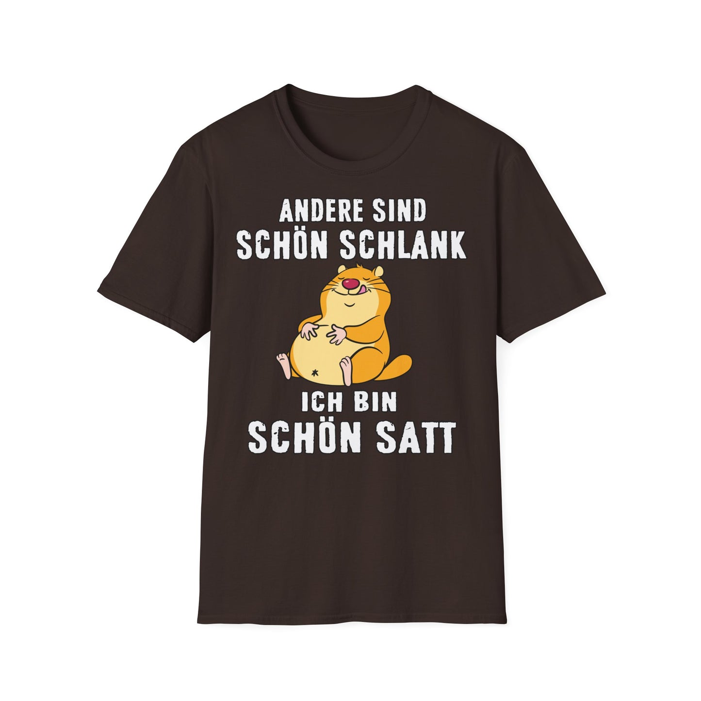 T-Shirt Andere sind schön schlank - ich bin schön satt
