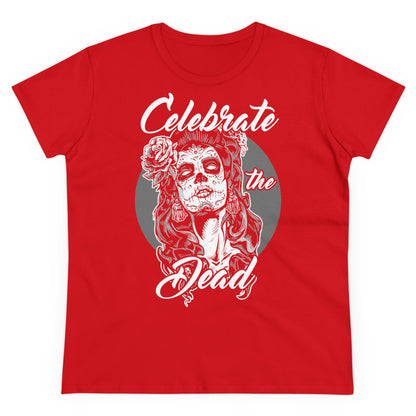 Damen T-Shirt Celebrate the Dead