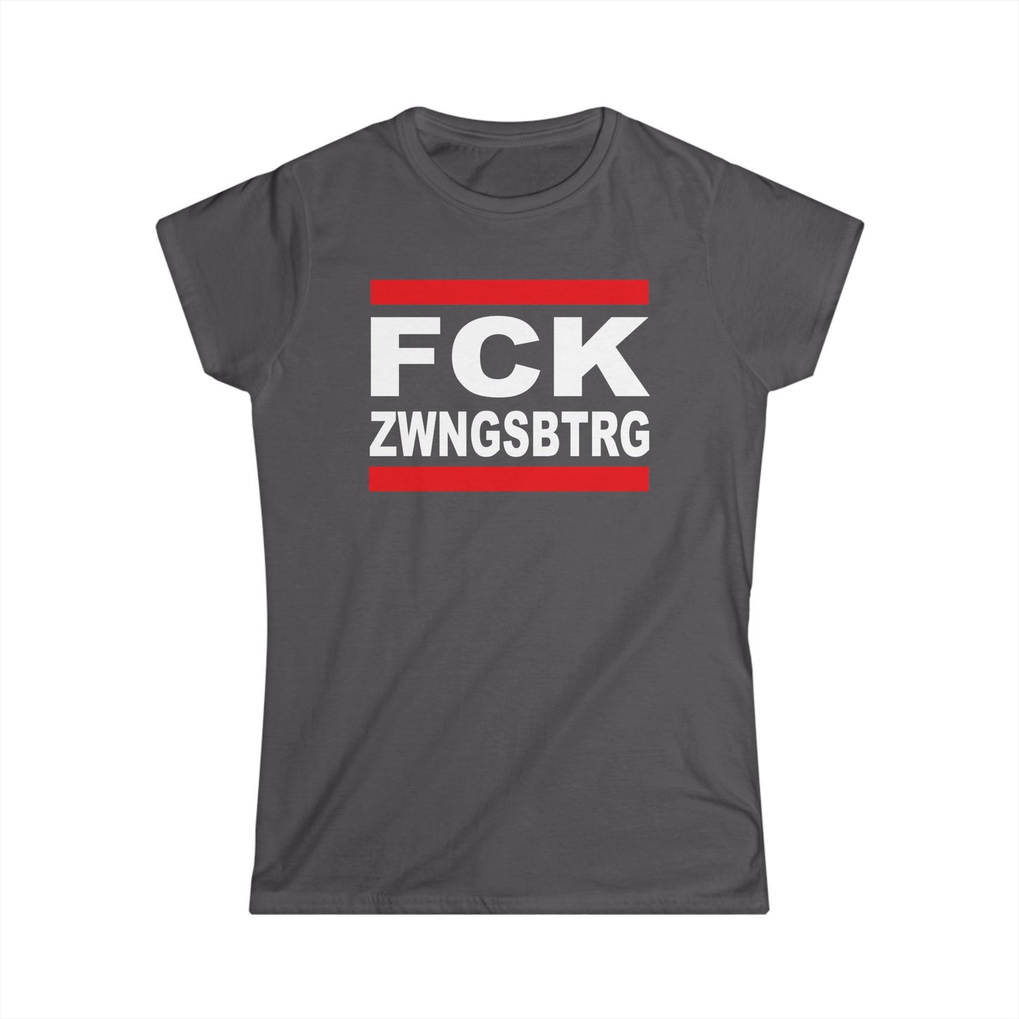 Damen T-Shirt FCK ZWNGSBTRG