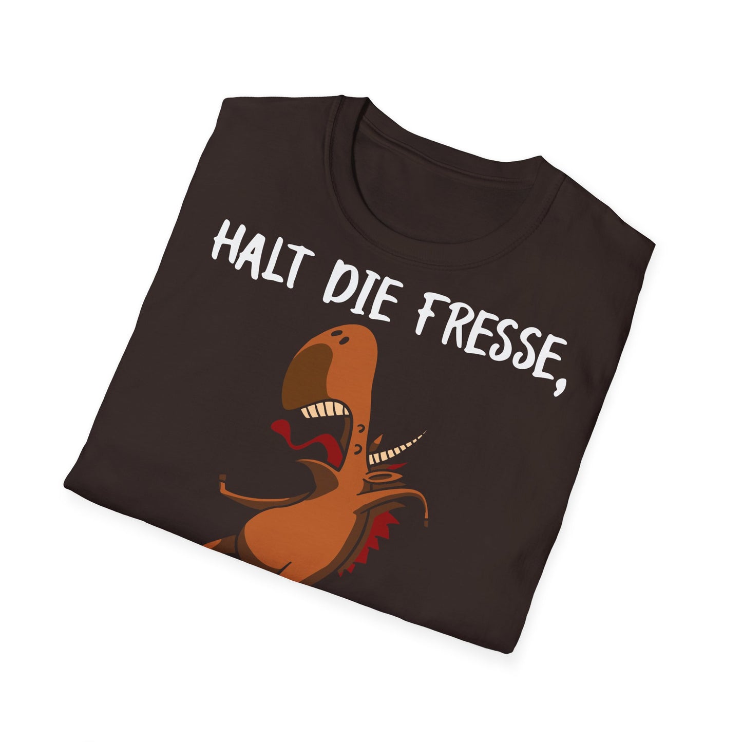T-Shirt Halt die Fresse, wenn du mit mir redest!