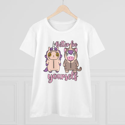Damen T-Shirt Better be yourself