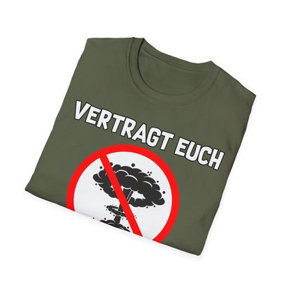 T-Shirt Vertragt euch wir haben nur eine Erde