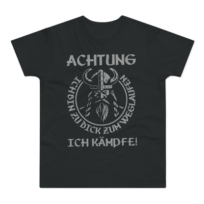 T-Shirt Achtung - Ich bin zu Dick zum weglaufen (bis 5XL)