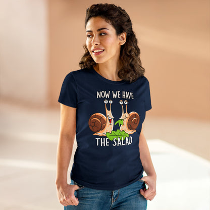Damen T-Shirt Now we have the Salad
