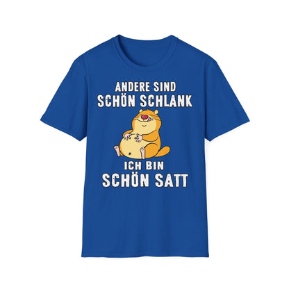 T-Shirt Andere sind schön schlank - ich bin schön satt