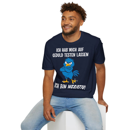T-Shirt (bis 5XL) Ich hab' mich auf Geduld testen lassen