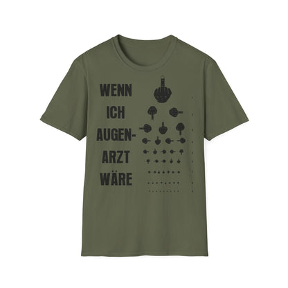 T-Shirt Wenn ich Augen Arzt wäre