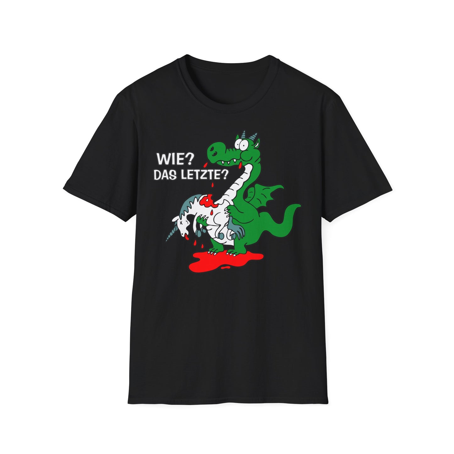 T-Shirt Wie? Das letzte?
