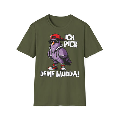 T-Shirt Ich pick deine Mudda