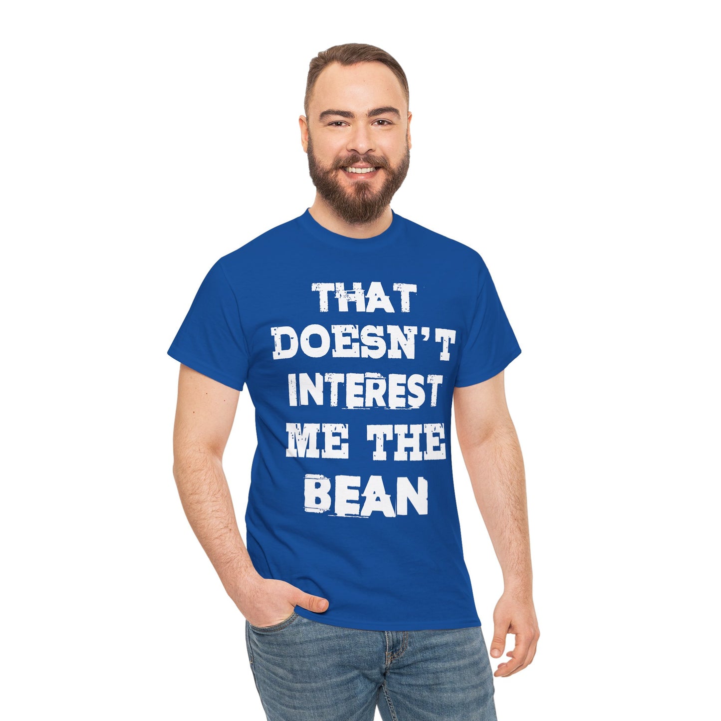 T-Shirt (bis 5XL) That doesn't inerest me the Bean