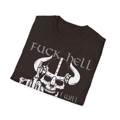 T-Shirt Fuck Hell I will go to Walhalla