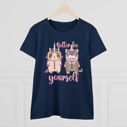 Damen T-Shirt Better be yourself