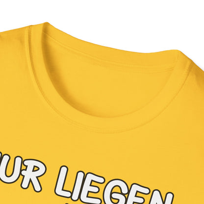 T-Shirt Nur liegen ist schöner