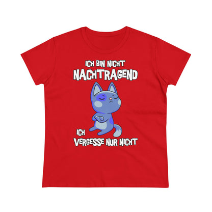 Damen T-Shirt Ich bin nicht nachtragend