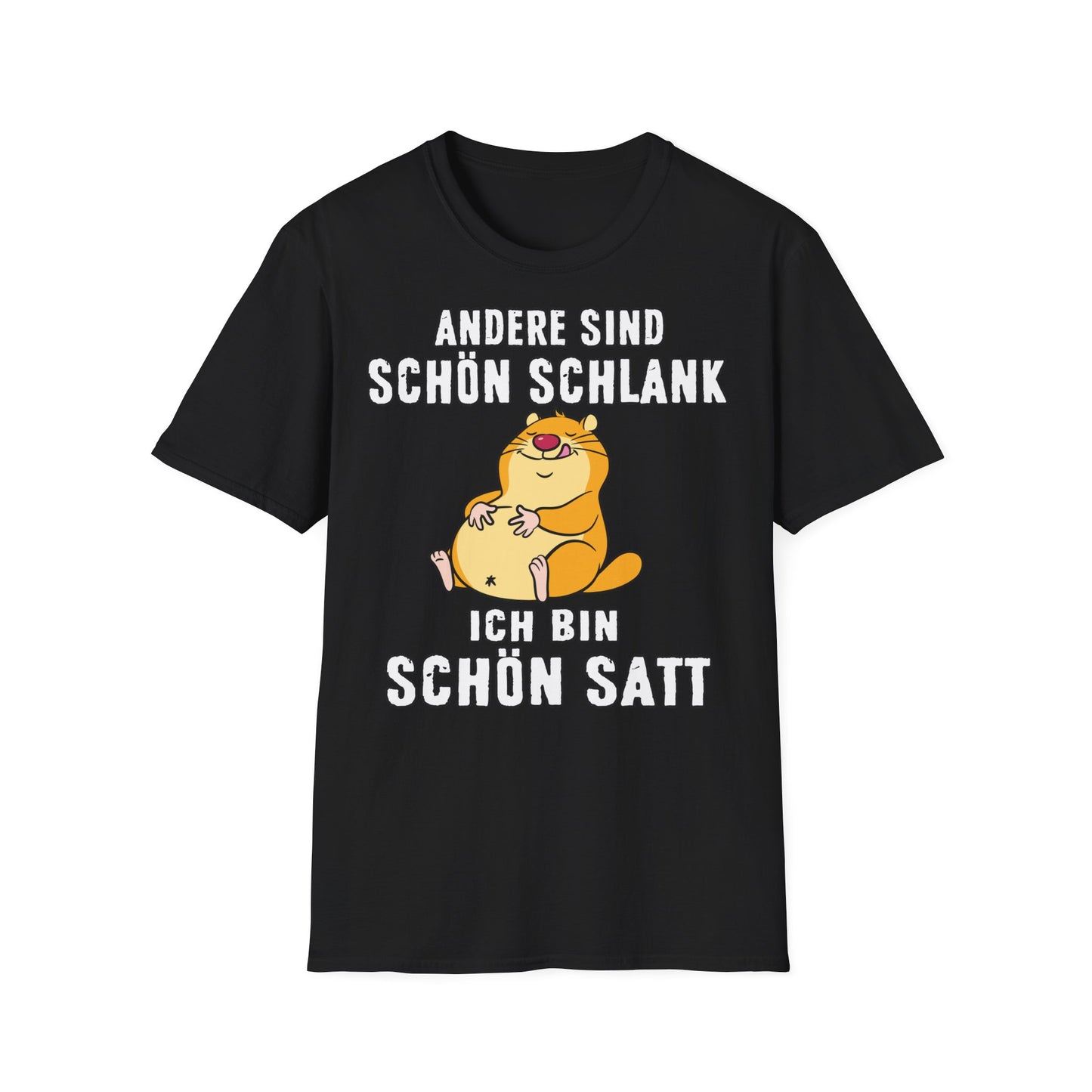 T-Shirt Andere sind schön schlank - ich bin schön satt