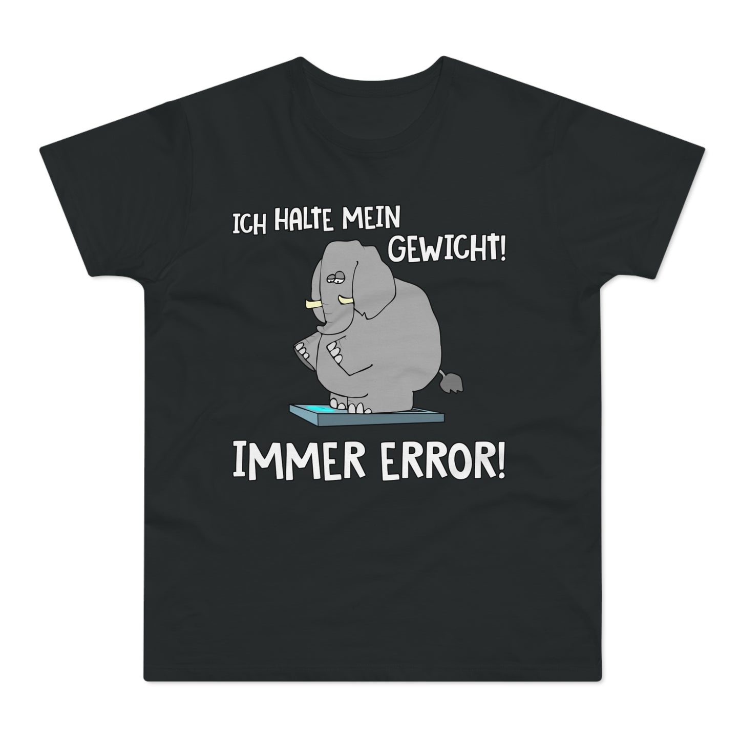 T-Shirt Ich halte mein Gewicht (bis 5XL)