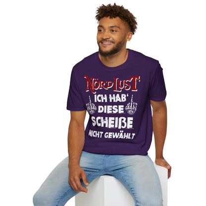 T-Shirt NördLust Ich hab' diese Scheiße nicht gewählt fy