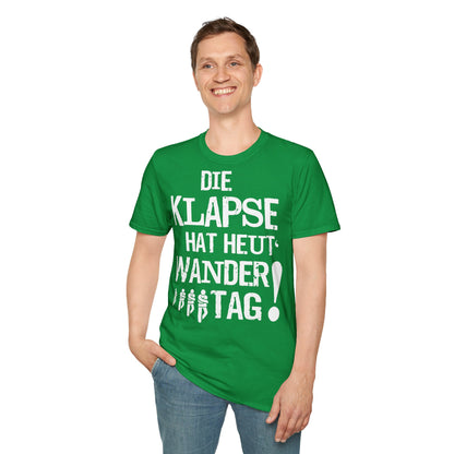 T-Shirt Die Klapse hat Heute Wandertag
