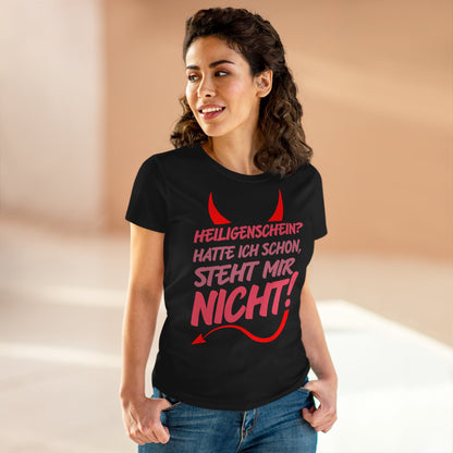 Damen T-Shirt Heiligenschein? Hatte ich schon