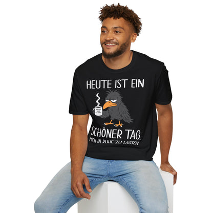 T-Shirt (bis 5XL) Heute ist ein schöner Tag, mich in Ruhe zu lassen