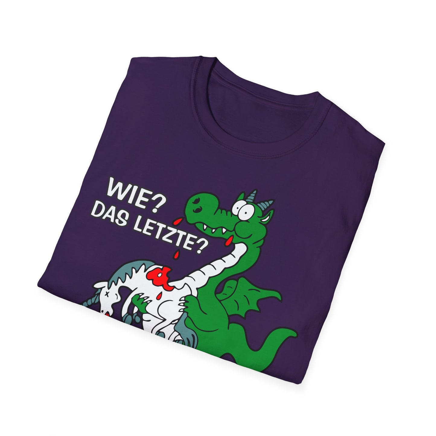 T-Shirt Wie? Das letzte?