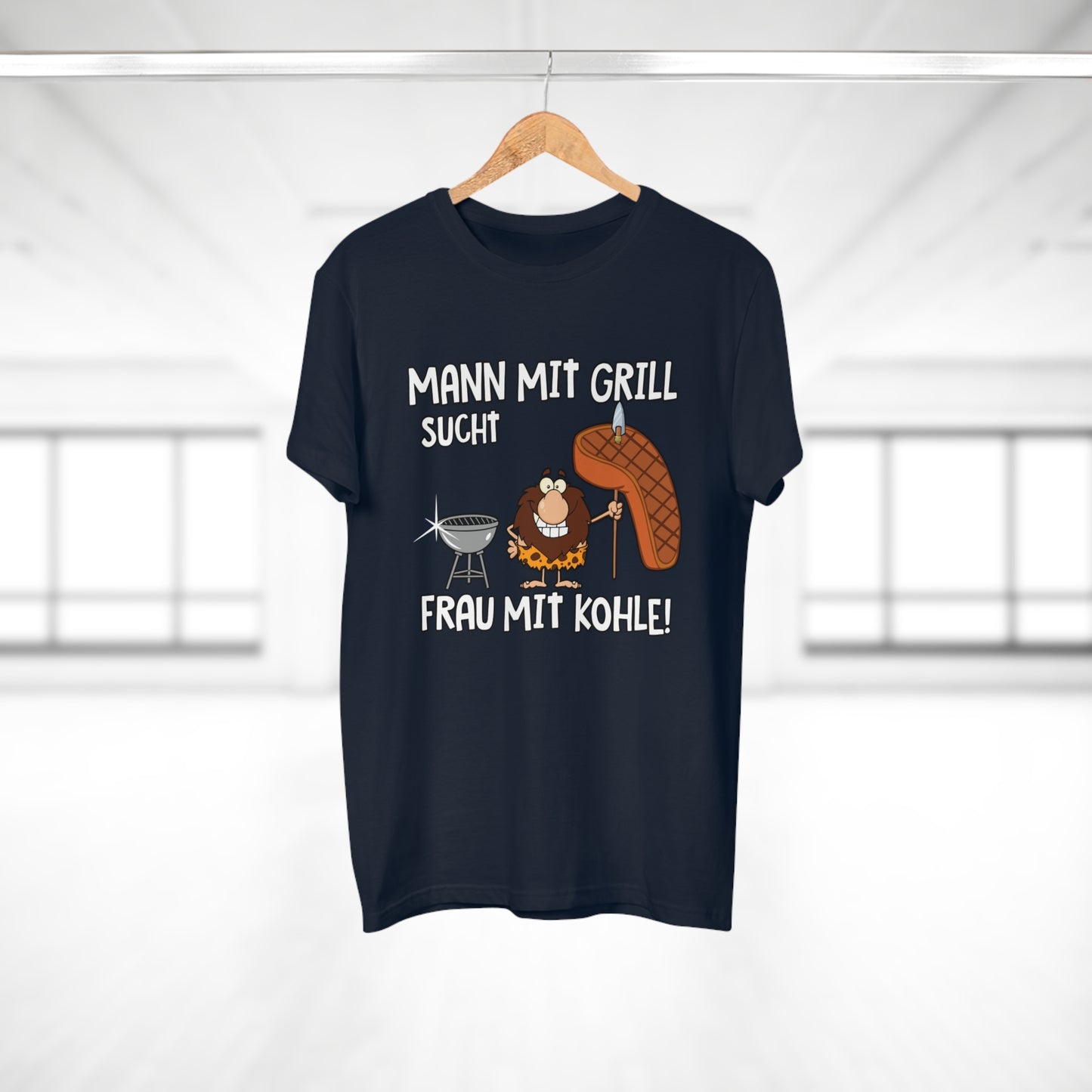 T-Shirt Mann mit Grill sucht Frau mit Kohle (bis 5XL)