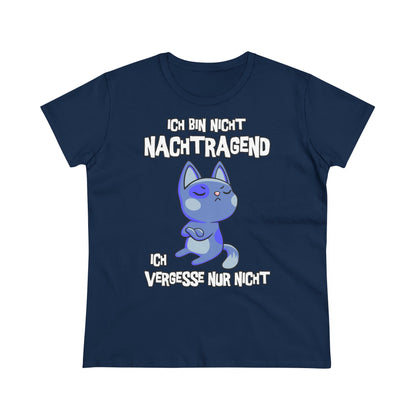 Damen T-Shirt Ich bin nicht nachtragend