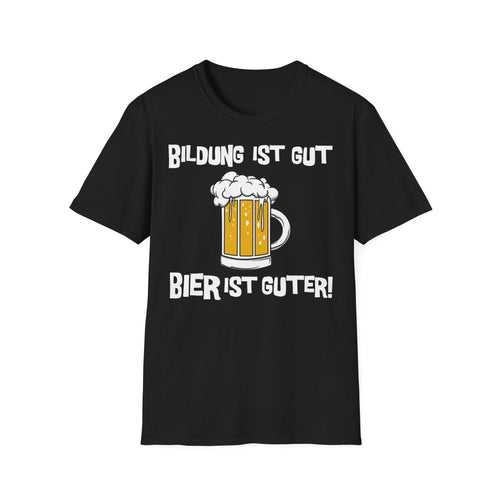 T-Shirt Bildung ist gut Bier ist Guter