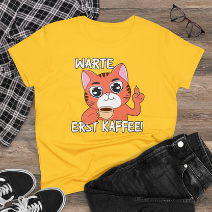 Damen T-Shirt Warte Erst Kaffee